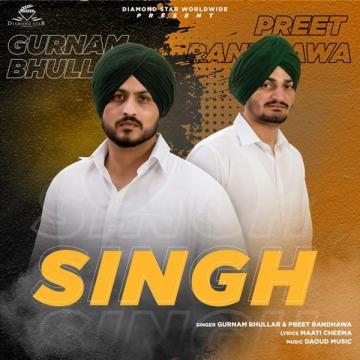 download Singh-(Preet-Randhawa) Gurnam Bhullar mp3